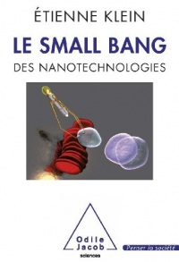 Small Bang (Le): Des nanotechnologies