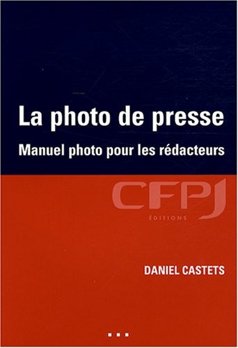 La photo de presse: Manuel photo pour les rédacteurs.