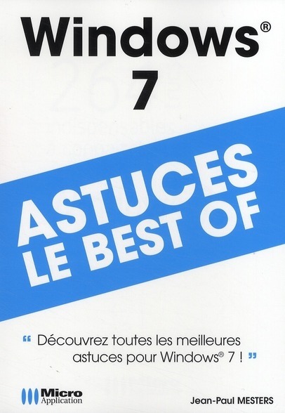 264 trucs indispensables à connaître sur Windows 7