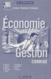 Economie Gestion Bac Pro 3 ans industriels : Guide pédagogique