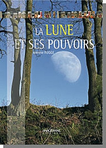 La lune et ses pouvoirs