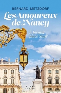 LES AMOUREUX DE NANCY - A BIENTÔT PLACE STAN'