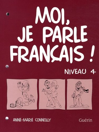Moi Je Parle Français Niveau 4 Cahier
