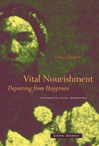 Vital Nourishment: Departing from Happiness