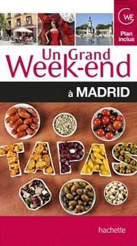 Un Grand Week-End à Madrid