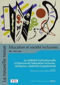 NR-ESI n°93 : La mobilité institutionnelle à l'épreuve de l'éducation inclusive : résistance, créativité, partenariat: La mobilité institutionnelle à ... : résistance, créativité, partenariat