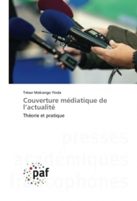 Couverture médiatique de l’actualité: Théorie et pratique