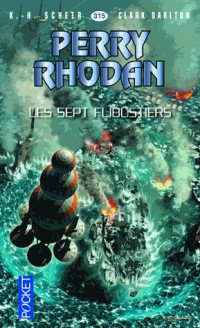 Perry Rhodan n°315 - Les Sept Flibustiers (2)