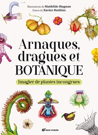 Arnaques, dragues et botanique: Imagier de plantes incongrues