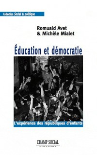 Education et démocratie: L'expérience des républiques d'enfants