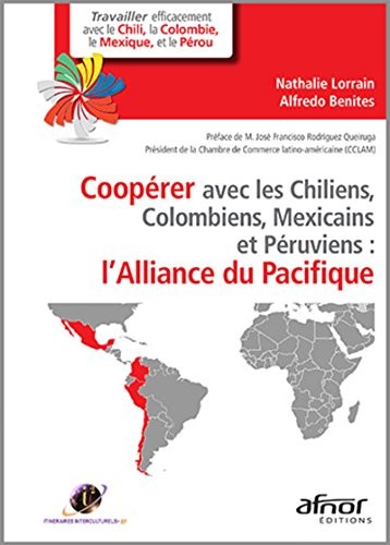 Coopérer avec les Chiliens, les Colombiens, les Mexicains et les Péruviens: L'Alliance du Pacifique