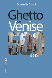 Ghetto de Venise, 500 ans (HISTOIRE)