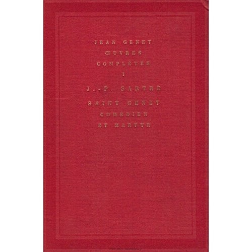 Oeuvres complètes, tome 1 : Saint Genet comédien et martyr