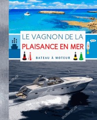 Le vagnon de la plaisance en mer