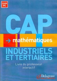 Mathématiques CAP industriels et tertiaires : CD-ROM Livre du professeur interactif