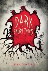 Dark Fairy Tales: A Disturbing Collection of Original Stories
