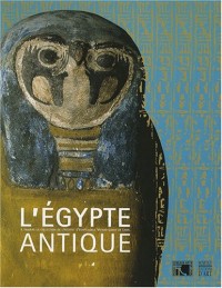 L'Egypte antique : A travers la collection de l'institut d'égyptologie Victor-Loret de Lyon