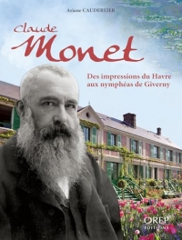 Claude Monet, des impressions du Havre aux nymphéas de Giverny