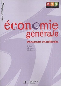 Economie générale BTS 1ère année. Documents et méthodes