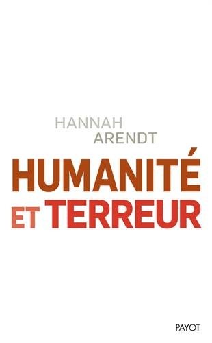 Humanité et terreur : Et autres essais