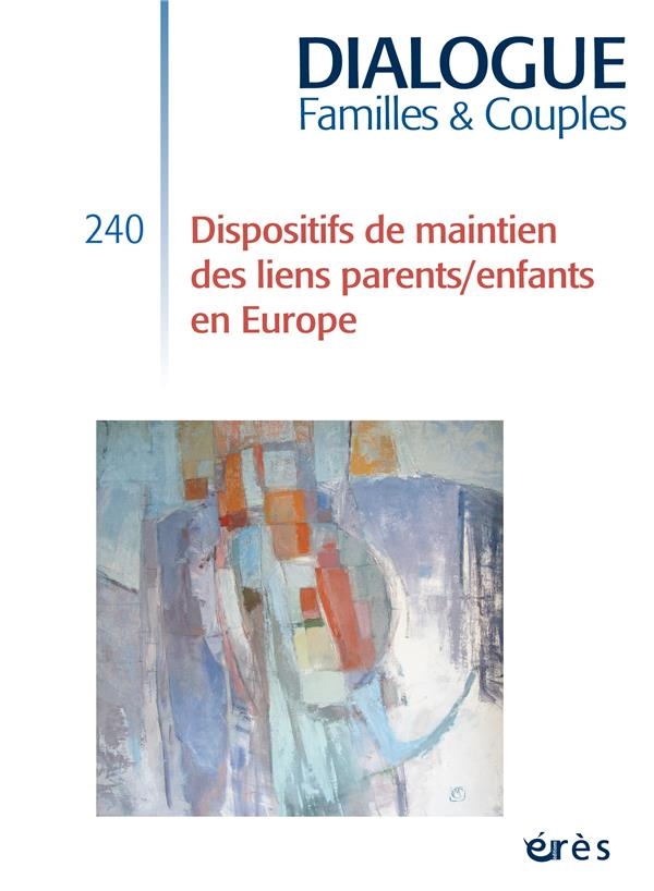 Dialogue 240 - Dispositifs de maintien des liens parents/enfants en Europe