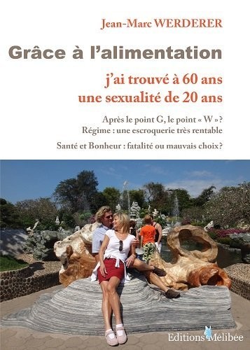 Grâce à l'alimentation, j'ai trouvé à 60 ans une sexualité de 20 ans