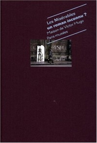 Les Misérables, un roman inconnu ?