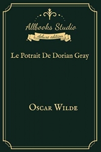 Le Potrait De Dorian Gray: Allbooks Studio Deluxe Edition