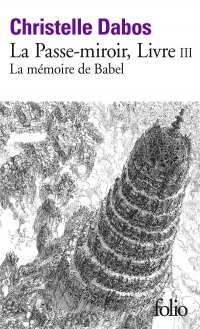 La Passe-miroir, III : La mémoire de Babel