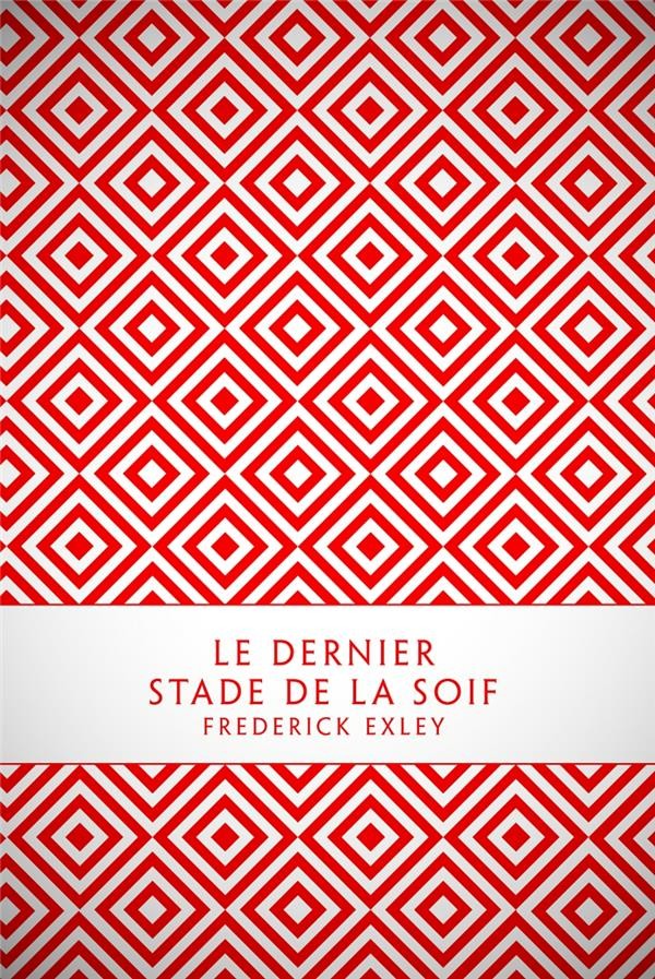 Le dernier stade de la soif