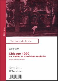 Chicago 1920 : Aux origines de la sociologie qualitative