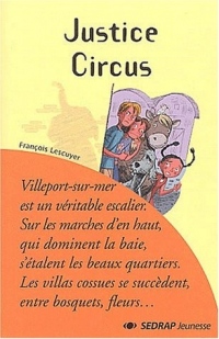 Justice Circus CM1/CM2 (Le roman )