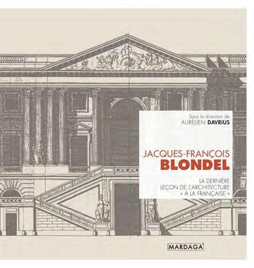 Jacques-François Blondel: La dernière leçon d'architecture à la française