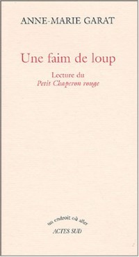 Une faim de loup : Lecture du Petit Chaperon rouge