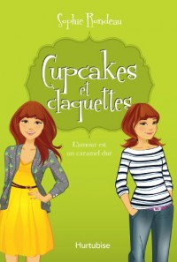 Cupcakes et Claquettes V 02 l'Amour Est un Caramel Dur