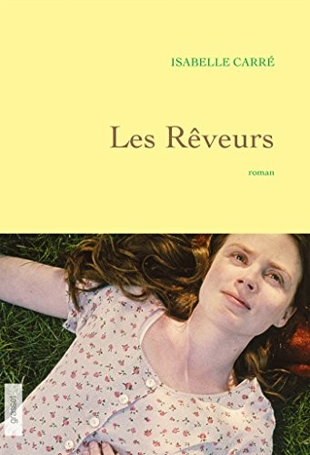 Les rêveurs: premier roman