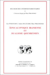 Apocalyptique Iranienne et dualisme Qoumrânien