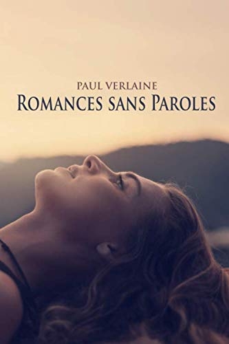 Romances sans paroles - Paul Verlaine [9798633691078]
