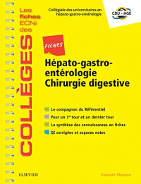 Fiches Hépato-gastroentérologie / Chirurgie digestive: Les fiches ECNi et QI des Collèges