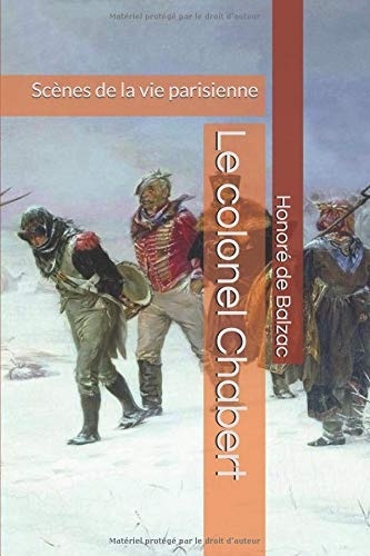 Le colonel Chabert: Scènes de la vie parisienne [9781795686358]