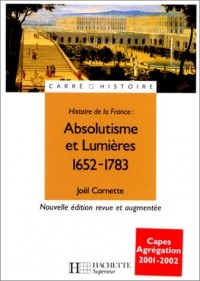 Absolutisme et Lumières : 1652-1783