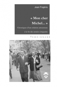 « Mon cher Michel … »