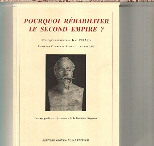 Pourquoi réhabiliter le Second Empire