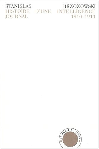 Histoire d'une intelligence : Journal 1910-1911