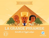 Le mystère de la Grande Pyramide: Merveille de l'Egypte Antique