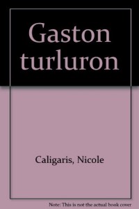 Gaston turluron