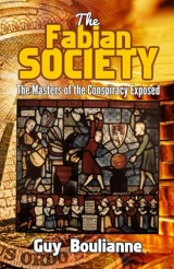 The Fabian Society: The Masters of the Conspiracy Exposed