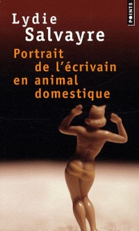 Portrait de l'écrivain en animal domestique