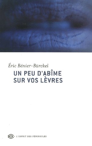 Un peu d'abîme sur vos lèvres