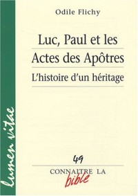 Luc, Paul et les Actes des Apôtres : L'histoire d'un héritage